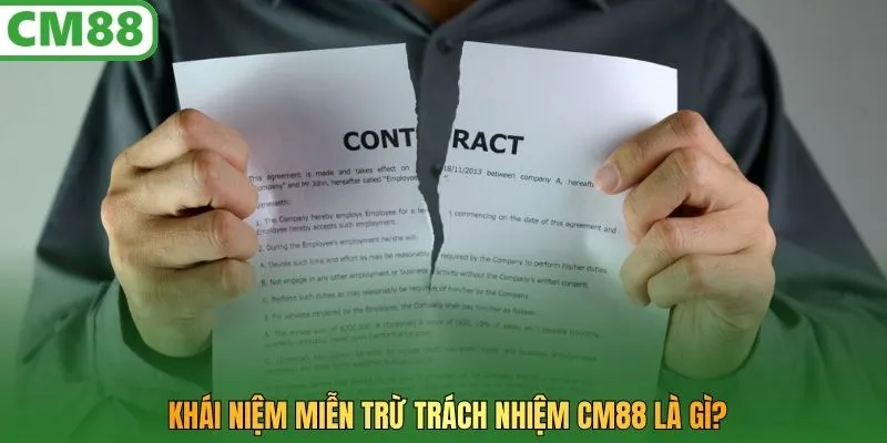 Khái niệm miễn trừ trách nhiệm CM88 là gì?